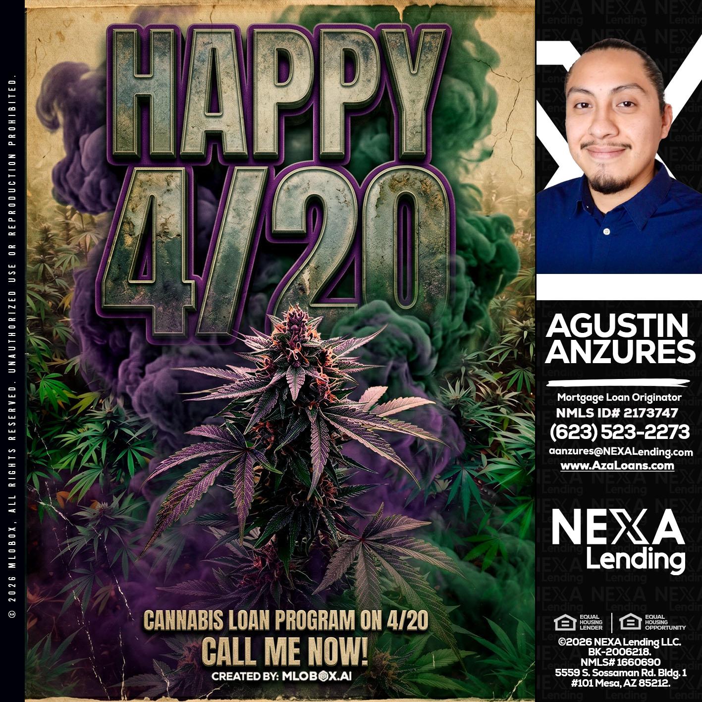 HAPPY 420 - Agustin Anzures -Mortgage Loan Originator