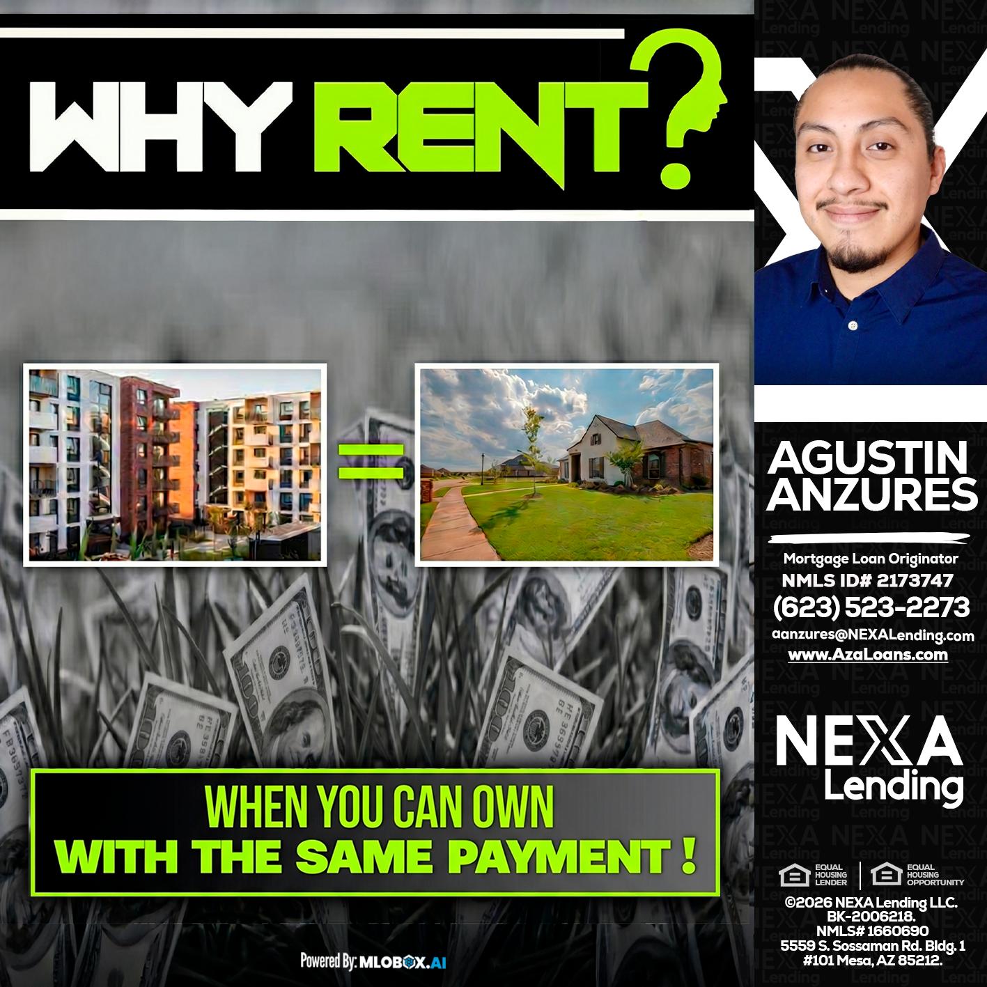 WHY RENT? - Agustin Anzures -Mortgage Loan Originator