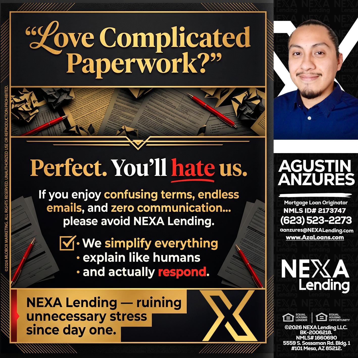 YOU WILL HATE US! - Agustin Anzures -Mortgage Loan Originator