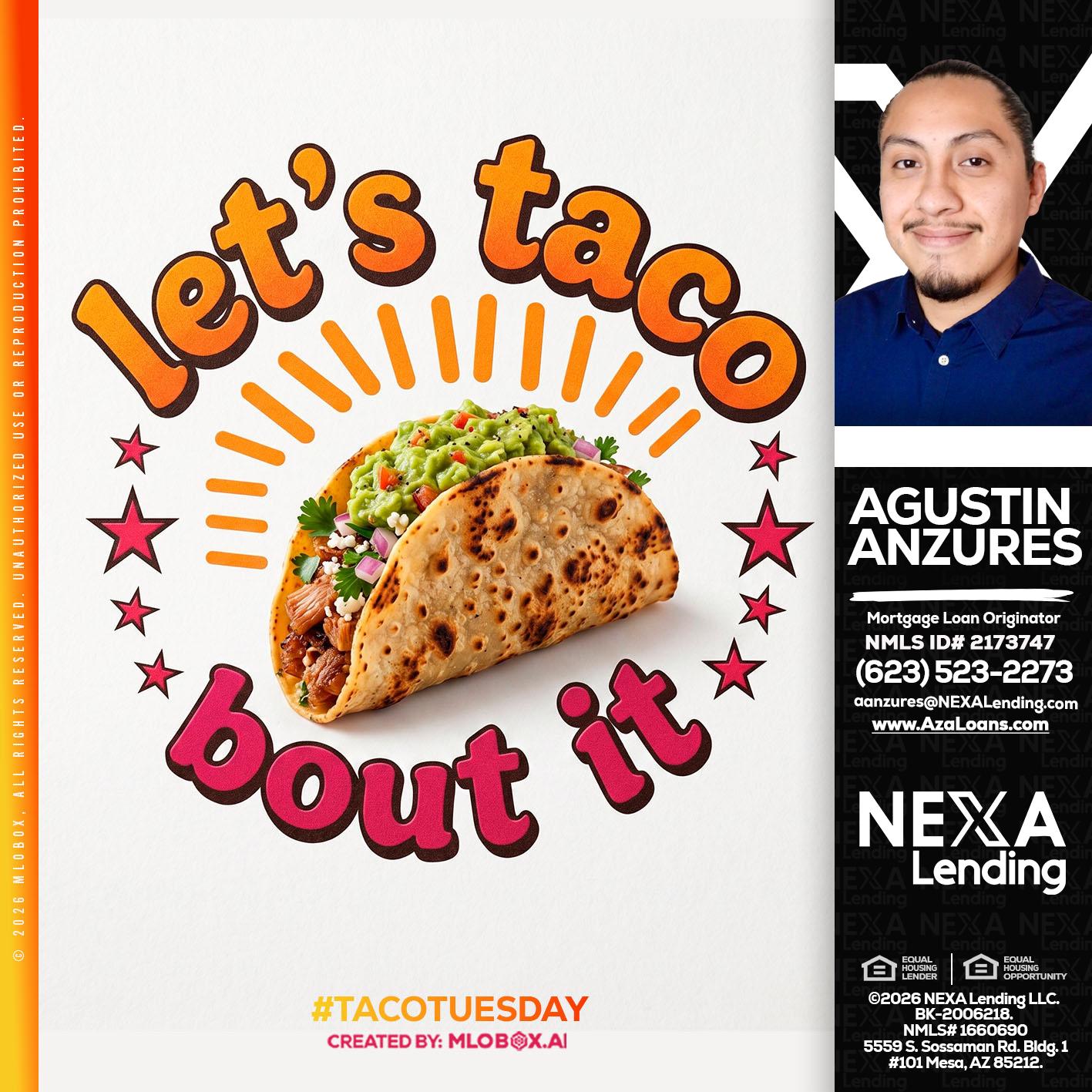 lets taco bout it - Agustin Anzures -Mortgage Loan Originator