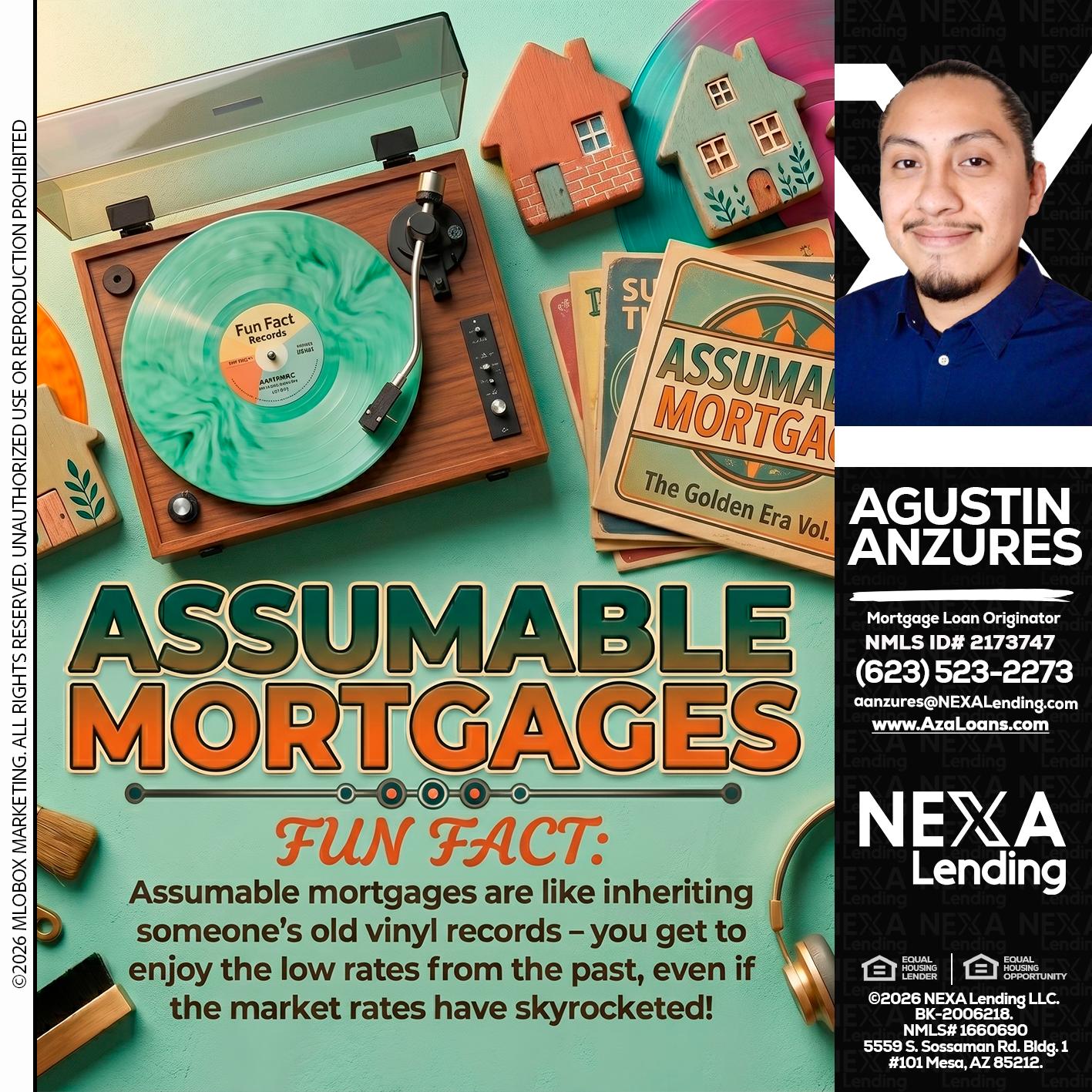 ASSUMABLE MORTGAGES - Agustin Anzures -Mortgage Loan Originator