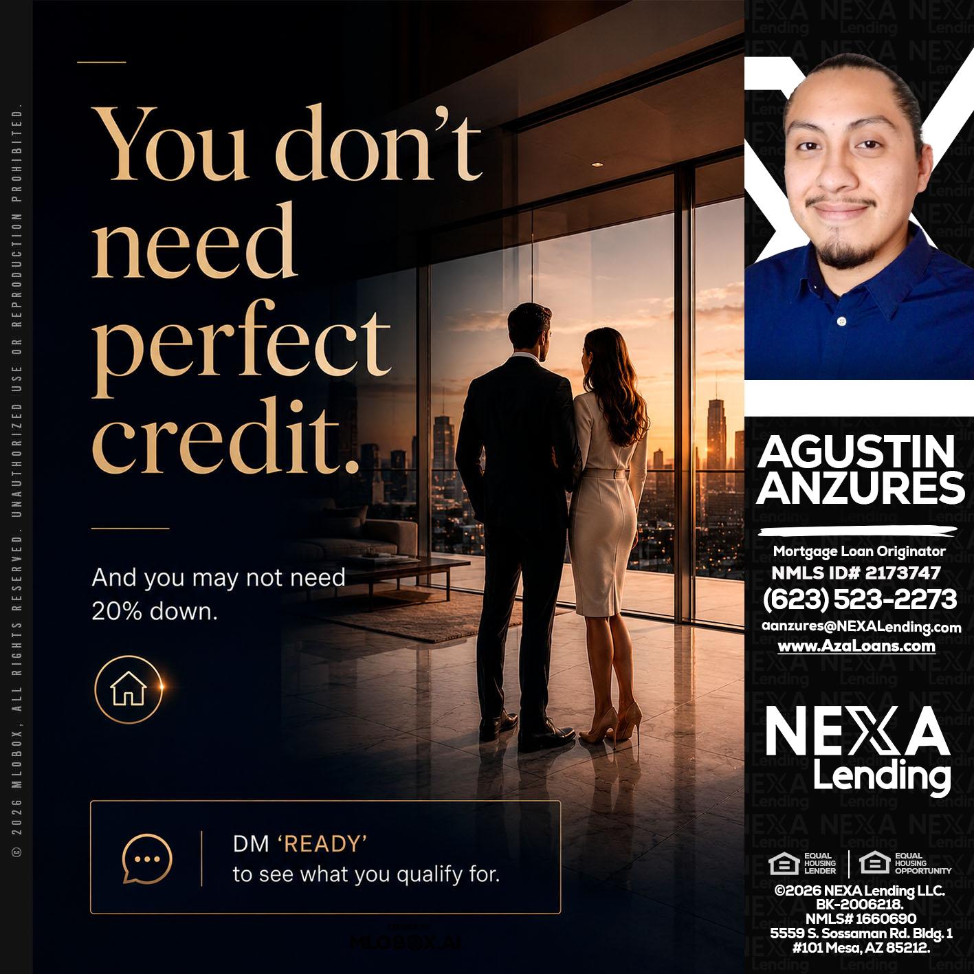 you don't need - Agustin Anzures -Mortgage Loan Originator